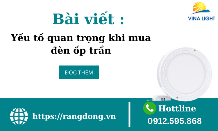 Yếu tố quan trọng khi mua đèn ốp trần